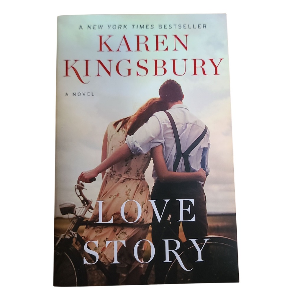 Love Story A Novel By Karen Kingsbury New York Times Bestseller Fiction Romance